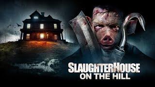 Slaughterhouse On The Hill Trailer