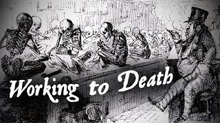 Working to Death in Victorian London (19th Century Working Class Life)