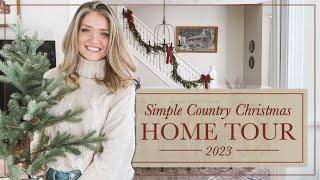 Simple Country Christmas HOME TOUR 2023 | Guided Christmas Inspiration