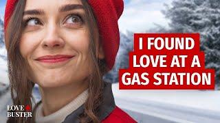 I FOUND LOVE AT A GAS STATION | @LoveBusterShow