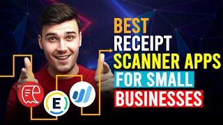 Best Receipt Scanner Apps For Small Businesses (Which Is The Best Receipt Scanner Apps?)