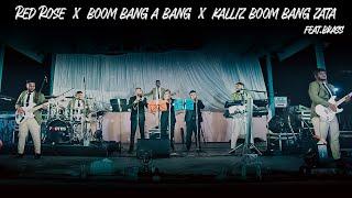 Red Rose x Boom Bang A Bang x Kalliz Boom Bang Zata || Cover By The 7 Notes Band (Live) Ft. Brass