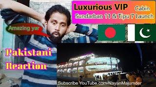 pakistani Reaction on Full Interior Review of Luxurious VIP Cabin - Sundarban 11 & Tipu 7 Launch