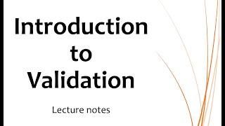 Introduction to Validation