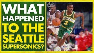 WHAT HAPPENED TO THE SEATTLE SUPERSONICS? // DEFUNCT TEAMS: A SUPER QUICK HISTORY OF THE SUPERSONICS