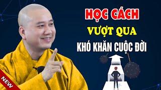 Cách Để Vượt Qua Thử Thách Cuộc Đời - Pháp Thoại Thầy Thích Pháp Hòa