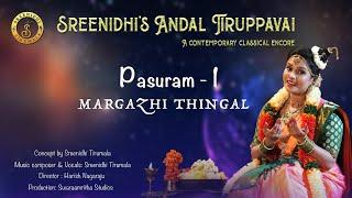 Margazhi Thingal (Pasuram 1) - Sreenidhi's Andal Tiruppavai, A Contemporary Classical Encore