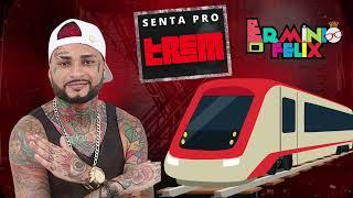 SENTA PRO TREM - ERMINIO FÉLIX - MÚSICA NOVA