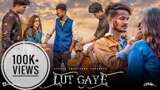 Lut Gaye | Atulya Singh | Priya Dubey | Siddhant Tripathi