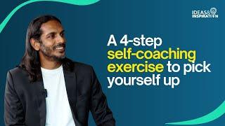 A 4-step self-coaching exercise to pick yourself up | Jit Puru