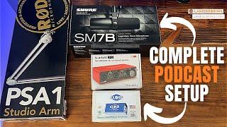 Complete Podcast Unboxing & Setup | Shure SM7B | Rode PSA1 | Focusrite Scarlett 2i2 | Cloudlifter