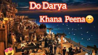 Khana Peena At Do Darya Karachi #familyvlog #familyfun #desifamily #dailyvlog