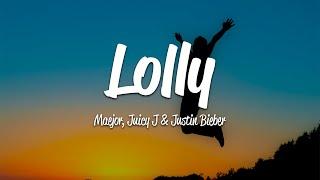 Maejor Ali - Lolly (Lyrics) ft. Juicy J, Justin Bieber