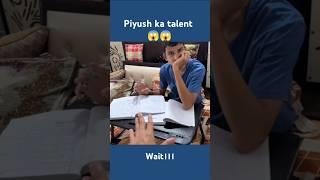 Piyush ka talent  sourav joshi vlogs