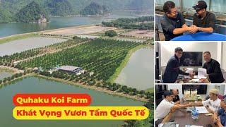 Siêu thị Cá Koi Nhật - Quhaku Koi Farm, Khát Vọng Vươn Tầm Quốc Tế với nông nghiệp công nghệ cao