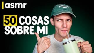 ASMR español 50 COSAS SOBRE MI con solo susurros