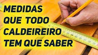 Medidas que todo caldeireiro tem que saber | Mundo da Caldeiraria