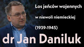 Los jeńców wojennych w niewoli niemieckiej (1939-1945). Dr Jan Daniluk