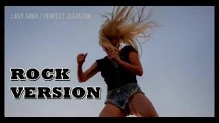 Lady Gaga - Perfect Illusion - Rock Version By MaxMarkony - with lyrics ᴴᴰ