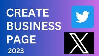 How to create business page on twitter