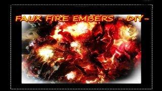 DIY FAUX FIRE EMBERS- MAKE YOUR OWN-VERY AFFORDABLE.