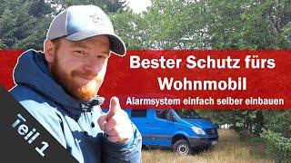 Bester Einbruch - und Diebstahlschutz für das Wohnmobil.  Einfach Alarmanlage selber einbauen .