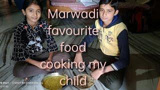 Marwadi favourite food cooking my child || Travel with Marwadi ||