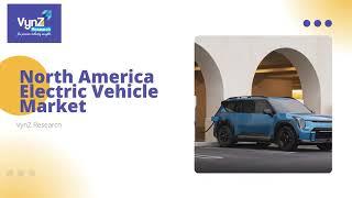 North America Electric Vehicle Market | VynZ Research