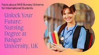 Unlock Your Free Nursing Courses: Bangor University, Wales, Part-5: Is the NHS Bursary for YOU?