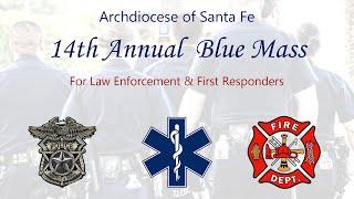 14th Annual Blue Mass - Archdiocese of Santa Fe