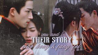 Xiao Heng & Fang Fei - Their Story [The Double/ 墨雨云间] You and I