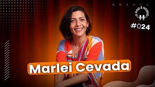 Marlei Cevada - O Pod é Nosso #24