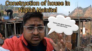 Construction of House in Nigrali Nainital ll #nigrali #almora #trending #viral #vlog #house #family