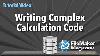 Writing Complex FileMaker Calculations