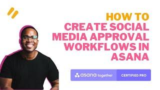 How to Create Social Media Approval Workflows Using ASANA 