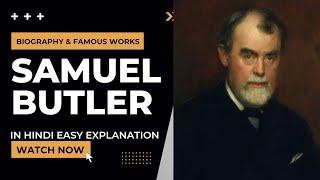 Samuel Butler Biography || Famous  works || English literature ||