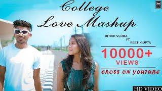 COLLEGE LOVE MASHUP II RITHIK VERMA II REETI GUPTA  II  BHAWNA PANDEY II RV RECORDS