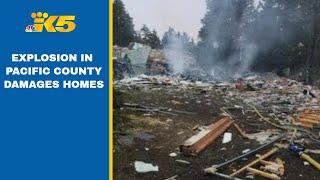 Explosion damages multiple homes in Pacific County