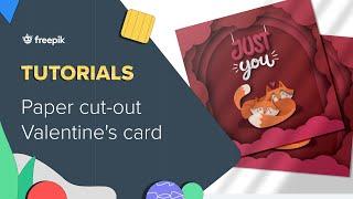 Freepik Tutorials: Valentine's Paper Cut - Out Card