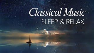 50minClassical Music for a Relaxing Sleep : Sleeping Music, Reading, Meditation, Bed time Music