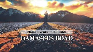 324. Major Events of the Bible - Pt 7 | Damascus Road