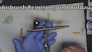 Airbrush Tutorial Part 1 Sauber machen und der Aufbau