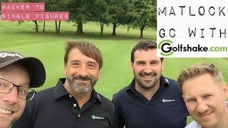 18 HOLES AT MATLOCK GC WITH GOLFSHAKE.COM