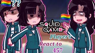 []Squid Game[] Squid game 1 players react to "457" (456 × 001) #squidgame2 #squidgame #gacha