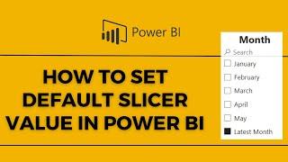 How to set default slicer value in Power BI