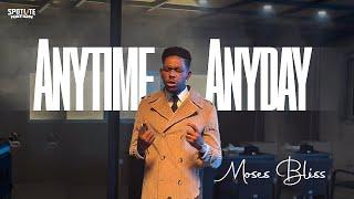 Moses Bliss - Anytime Anyday (Official Video)