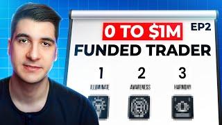 From 0 to $1M Funded Trader - EP2 (FIRST $100k Funded Account!)