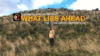 CHRONICLE AND CO. PRESENTS: WHAT LIES AHEAD – THE TONGARIRO EXPEDITION