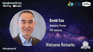 Founder World 2021 Welcome: David Cao