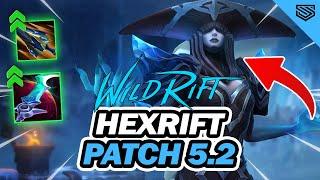 WILD RIFT 5.2 PATCH NOTES BREAKDOWN  HEXRIFT IS HEREEEE!